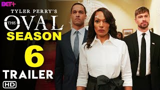 Tyler Perrys The Oval Season 6  Trailer 2025  BET Release Date Episode 1 Ending Preview [upl. by Tolland]