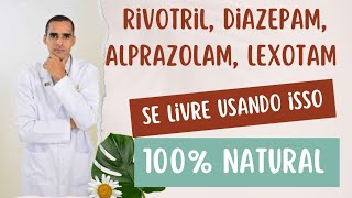 🌿DESMAME NATURAL Como Superar a 💊Dependência de Rivotril Diazepam Alprazolam e Lexotam  REMILEV [upl. by Mihe]