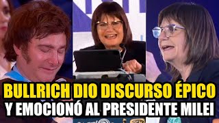 BULLRICH DIO DISCURSO ÉPICO Y EMOCIONÓ AL PRESIDENTE MILEI [upl. by Tonry]