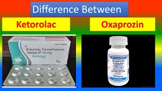 Difference Between Ketorolac and Oxaprozin [upl. by Jessey6]