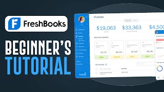 How To Use Freshbooks  Freshbooks For Beginners  Freshbooks Accounting Software Tutorial 2022 [upl. by Eniamahs]