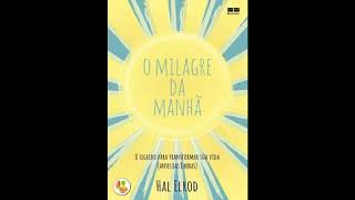 Audiobook O Milagre da Manhã Hal Elrod audiolivro [upl. by Kramnhoj]