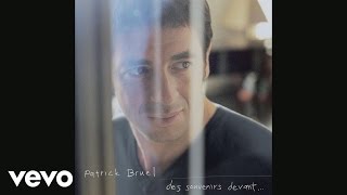 Patrick Bruel  Je mattendais pas à toi Audio [upl. by Rovit]