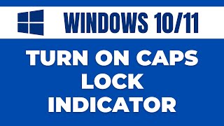 How to Turn on Caps Lock Indicator in Windows 1011 [upl. by Ardnovahs]