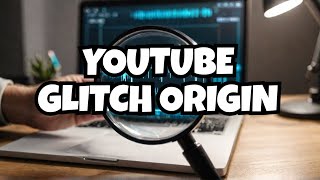 I Found the YouTube Glitch Sound Effect Source [upl. by Enyalaj]