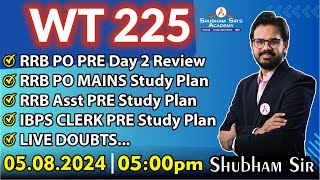 WT 225 RRB PO Pre Day 2 Review Mains Study Plan and IBPS Clerk Pre  05082024 ShubhamSir Talk [upl. by Nemhauser433]