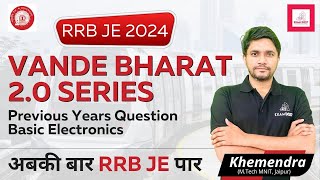 Lec11  RRB JE 2024  EE 201415 Basic Electronics PYQ  Vande Bharat Series 20  Khemendra [upl. by Anitsugua]