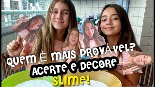 DECORE 1KG DE SLIME SE ACERTAR QUEM É MAIS PROVÁVEL  DECORANDO SLIMES GRANDES  SLIME CHALLENGE [upl. by Aristotle]