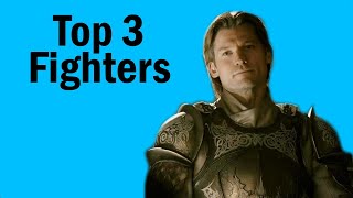 Top 3 Best Fighters in Game of Thrones according to Jaime Lannister [upl. by Glenna404]