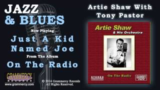 Artie Shaw  Just A Kid Named Joe [upl. by Yenetruoc]