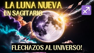 Como APROVECHAR esta luna nueva en SAGITARIO FLECHAZOS AL UNIVERSO [upl. by Cyrus]