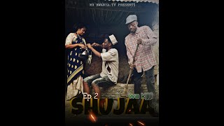 SHUJAA WA KIJIJI  episode 2 [upl. by Peggy]