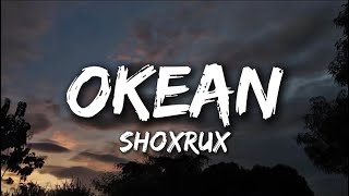 SHOXRUX  OKEAN lyrics  tekst qo’shiq matni  karaoke🎤 shoxrux okean uzbek music Shoxrux [upl. by Atik]