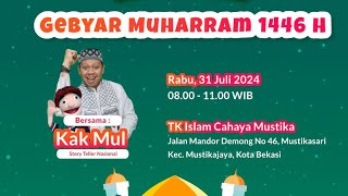 Semarak Muharam 1446 H amp Cinta Palestina  TK CAHAYA MUSTIKA Bersama Kak Mul [upl. by Ayinat]