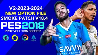 PES 2018 BEST PATCH 2024  تحميل وتثبيت أفضل باتش تحويل بيس 2018 إلى بيس 2024 بمميزات أسطورية [upl. by Gnos]