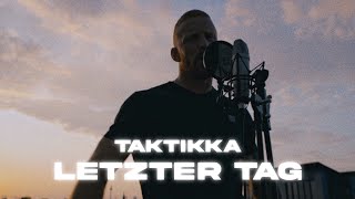 Taktikka  Letzter Tag [upl. by Notsnhoj50]