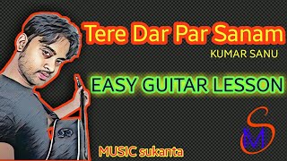 Tere Dar Par Sanam  Kumar Sanu  Easy Guitar Tutorial [upl. by Leirej]