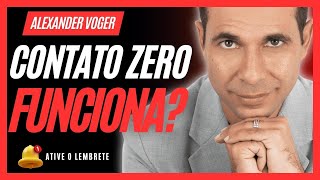 O CONTATO ZERO FUNCIONA MESMO  ALEXANDER VOGER [upl. by Khalid]