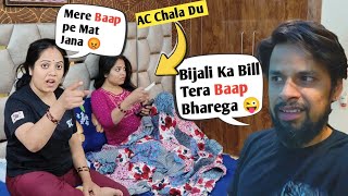 Bijali Ka Bill Tera Baap Bharega 😜 II Irritating My Wife Whole Day 😭 II Jims Kash prank [upl. by Casmey]