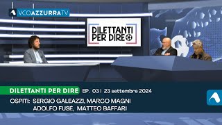 23 settembre 2024  Dilettanti per dire 202425  puntata 03 [upl. by Robet]