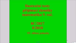 Jednotky  Př 8 2018  Ilustrační testy k přijímacím zkouškám z matematiky na SŠ [upl. by Ahsirtal860]