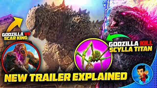 Godzilla X Kong The New Empire  NEW Trailer EXPLAINED  Godzilla vs Scylla  Godzilla vs Scar King [upl. by Immas]