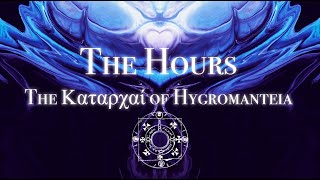 The Hours The Καταρχαί of Hygromanteia  Mat Hadfield [upl. by Ennaisoj]