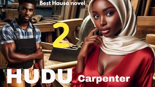 HUDU CARPENTER part 2Best Hausa NovelHausa StoryHausa Audio Book [upl. by Liddy]