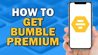 How to Get Bumble Premium Easiest Way​​ [upl. by Armillia]