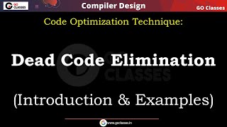 Dead Code Elimination  Introduction amp Many Examples  Data Flow Analysis  Compiler  WITH NOTES [upl. by Eylsel]