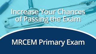 How to Pass Your MRCEM Primary Exam [upl. by Curley57]