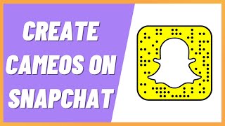 How to Create Cameos on Snapchat [upl. by Emse]