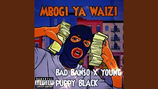 MBOGI YA WAIZI feat Young Puppy Black [upl. by Atiuqes]