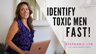 How to Identify a Toxic Man  Stephanie Lyn Coaching [upl. by Suilmann]