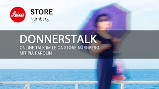 Online Talk im Leica Store Nürnberg  mit Pia Parolin [upl. by Nimzay631]