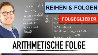 Was ist eine Arithmetische Folge  geometrische und arithmetische Folgen berechnen  Folgeglieder [upl. by Anaerb487]