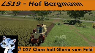 L19  Hof Bergmann   027  Clara holt Gloria vom Feld [upl. by Eneleahs217]