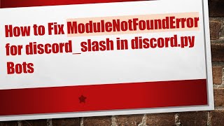 How to Fix ModuleNotFoundError for discordslash in discordpy Bots [upl. by Werra840]