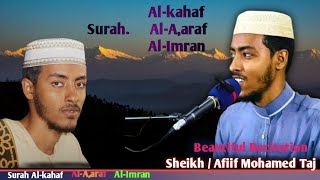 Surah Alkahaf AlAaraf ampAlImran Amazing Heartwarming Quran Recitation  by ShAfif MohTaj [upl. by Yardna]