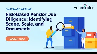 RiskBased Vendor Due Diligence Identifying Scope Scale and Documents Webinar [upl. by Derfniw]