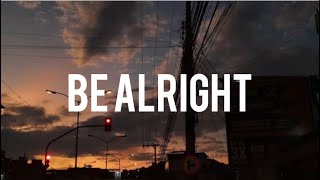 Be alright  Dean Lewis Lyrics [upl. by Sudbury172]