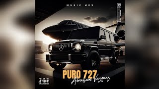 Puro 727Abraham Vazquez Estreno [upl. by Hawkie881]