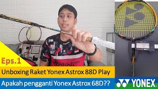 Unboxing Yonex Astrox 88D Play [upl. by Ymmas]