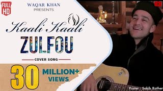 Kaali Kaali Zulfou ke  Nusrat Fateh Ali Khan  Waqar Khan  Video Song 2018 [upl. by Iden]