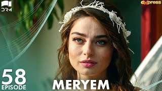 MERYEM  Episode 58  Turkish Drama  Furkan Andıç Ayça Ayşin  Urdu Dubbing  RO1Y [upl. by Atig]