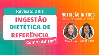 Revisão sobre as DRIs  Dietary Reference Intake  Ingestão Dietética Recomendada  EAR RDA AI UL [upl. by Necyrb26]