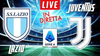 LAZIO VS JUVENTUS LIVE  ITALIAN SERIE A FOOTBALL MATCH IN DIRETTA  TELECRONACA [upl. by Ycniuqed]