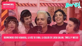 TINELLI Y MESSI CRIS VANADIA LA VOZ DE DINA LA SALUD DE LUCIA GALAN  ANGEL RESPONDE 1306 [upl. by Champaigne]