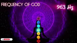 963 Hz Frequency of God  Universe Crown Chakra Healing Pineal Gland Activation Frequency Music [upl. by Adneral]