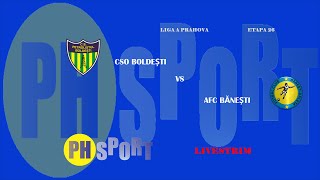 LIGA A PRAHOVAETAPA 26 CSO BOLDESTI  AFC BĂNESTI [upl. by Kra904]